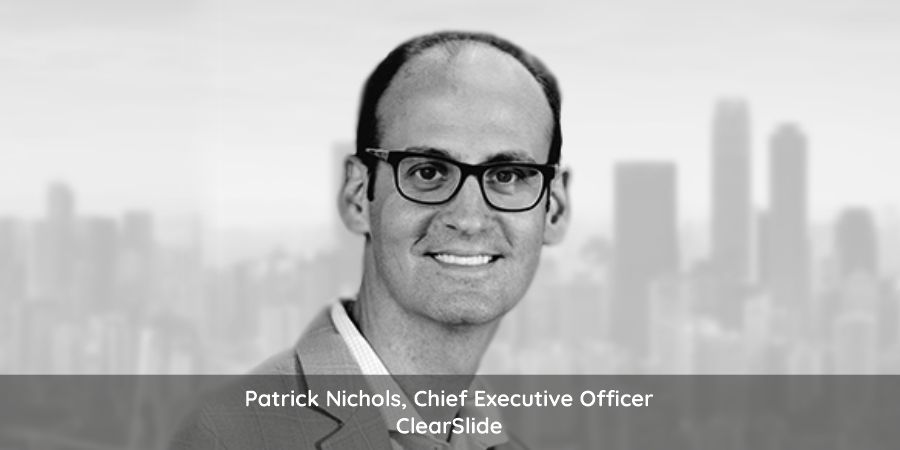 Patrick Nichols, the CEO of ClearSlide