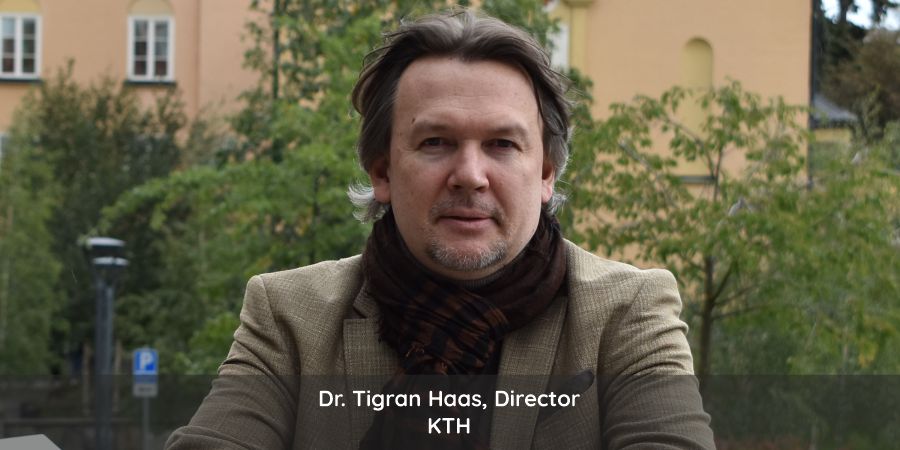 Dr. Tigran Haas Director KTH