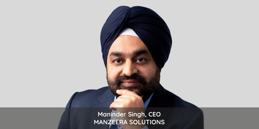 Maninder Singh, CEO, Manzeera Solutions
