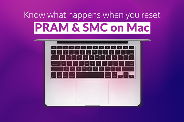 what Happens when you Reset PRAM & SMC on Mac
