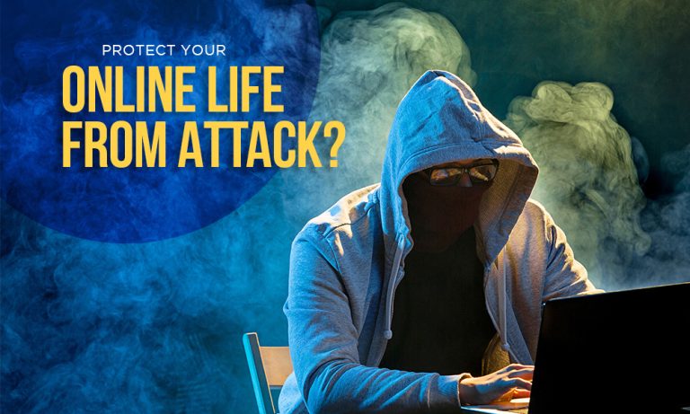 How to Protect Your Digital life From Attack?