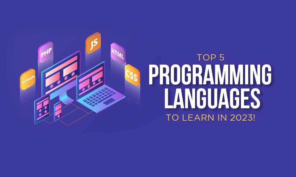 5 Programming Languages to Learn in 2023