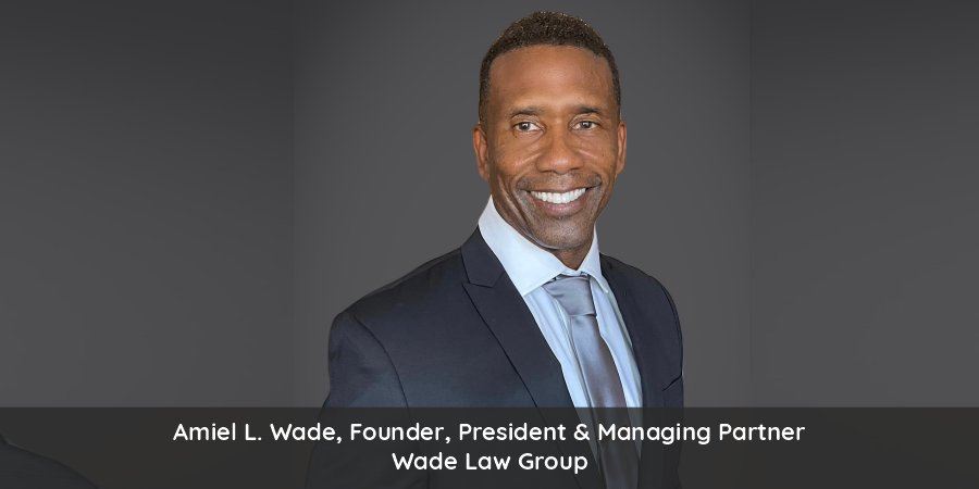 Amiel Wade, CEO of Wade Law Group