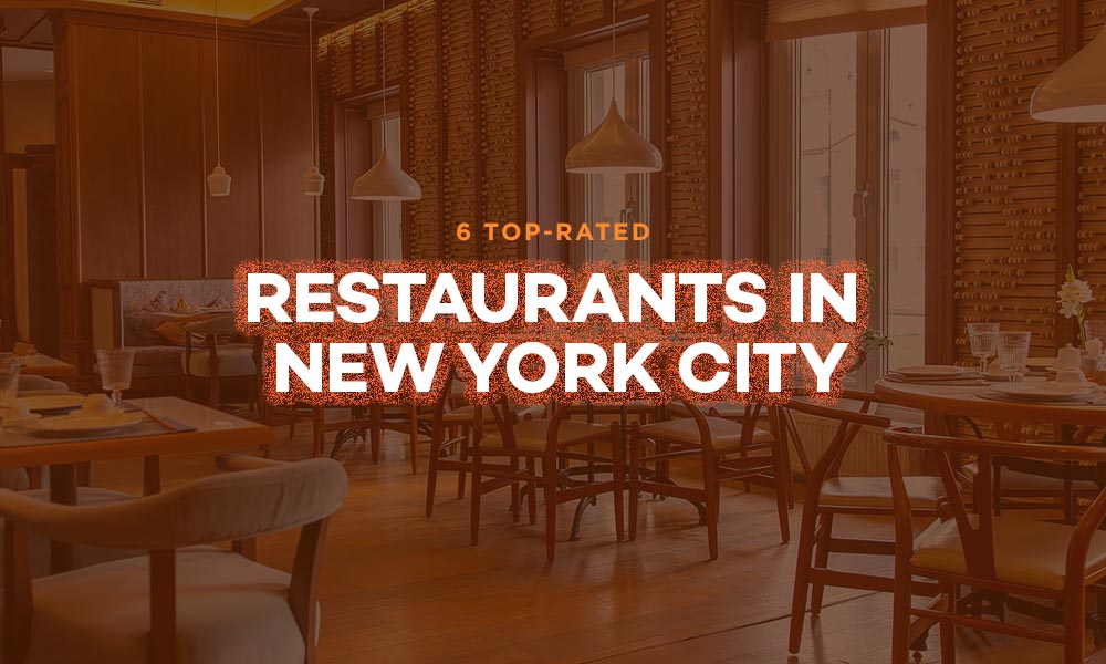 Top-rated Restaurants in New York City